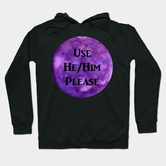 He/Him Please (purple) Hoodie by jazmynmoon